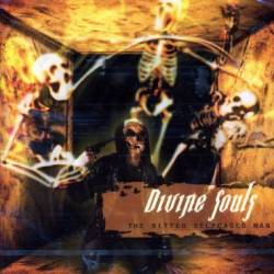 Divine Souls : The Bitter Selfcaged Man